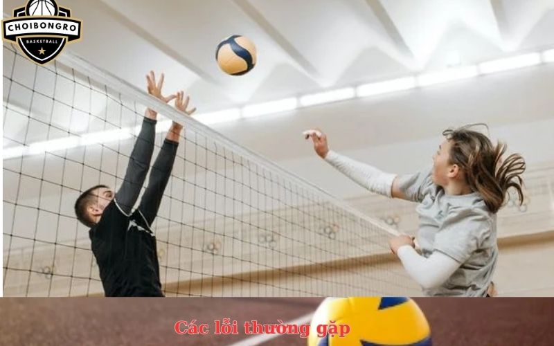Các lỗi thường gặp khi đập bóng