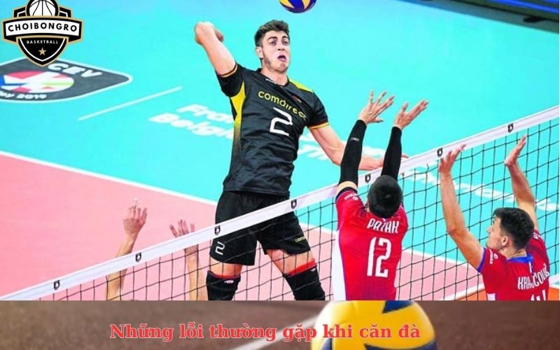 Những lỗi thường gặp khi căn đà